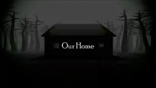 Our Home | Game Trailer