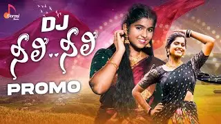 Neeli Neeli DJ || Promo || Ft. Lasya  || Madeen Sk, Sahithi || Folk Songs 2023