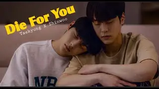 [BL] Taekyung ✘ Shinwoo ► Die For You