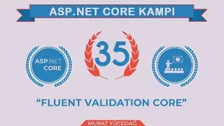 #35 Asp.Net Core 5.0 Proje Kampı Fluent Validation Core
