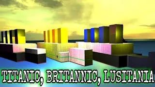 TITANIC, BRITANNIC, and LUSITANIA.  Minecraft music video.