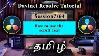 DaVinci Resolve TAMIL session7/64 - How to use the scroll Text