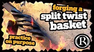 Forged Split Twist Basket | Blacksmithing Practice on Purpose