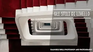 Gli STILI DI LIVELLO in fotografia - 5 minutes Photoshop