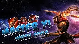 Master Yi - WuJu Style #001
