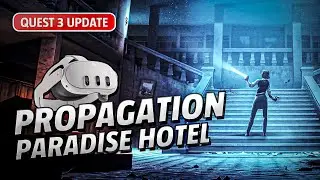Propagation: Paradise Hotel - Meta Quest 3 Update Gameplay | First Minutes [No Commentary]