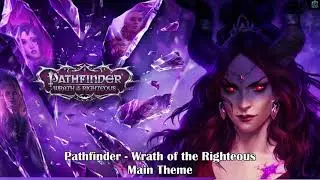 Pathfinder : Wrath of the Righteous Soundtrack - Main Theme [ OST ] 2021