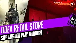 Odea Retail Store Side Mission Play Through || The Division 2