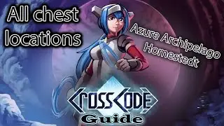 Crosscode - ALL CHESTS - Azure Archipelago + Homestedt - Walkthrough