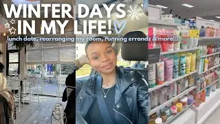 WINTER DAYS IN MY LIFE | lunch date, rearranging my room, running errands & more!!!