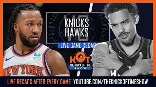 Knicks Vs HawksLive Postgame
