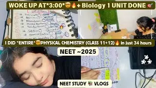 I did *ENTIRE PHYSICAL CHEMISTRY * In just 34 hours 🔥🤯| Woke up at 3:00 | Neet study vlogs#studyvlog