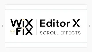 Scroll Effects in Editor X | Wix Fix