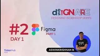 DesiGnare | #Phase2 | Day1 | FIGMA SESSION | ASWINKRISHNAN B