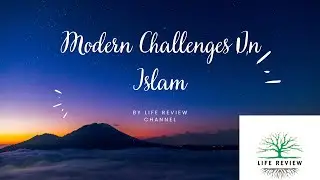 Modern Challenges in Islam || Negativity For Islam || Aspects Of Challenges Behaviour In Islam ||