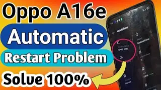 Oppo A16e Auto restart problem // Auto on off problem oppo A16e