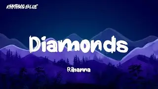 Rihanna - Diamonds ( Lyrics )
