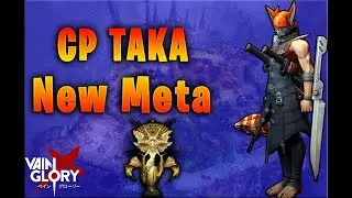 Cp Taka New Meta!!! Vainglory 5v5