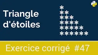 Exercice corrigé #47 : Programme qui permet de dessiner un triangle d'étoiles | Python