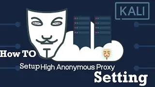 How To Setup Proxychains In Kali Linux and Stay Safe &   Anonymous || H4hack official