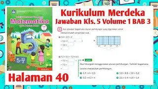 Jawaban Soal Matematika Kelas 5 Halaman 40 Kurikulum Merdeka Volume 1 | Kelas 5 Hal 40