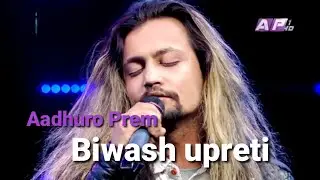 Biwash || upreti ||Adhuro prem || Nepal idol season ||