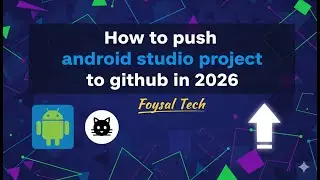 How to push android studio project to github in 2024 | Foysal Tech