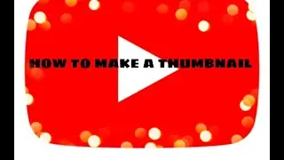 How to make thumbnails for vids!!