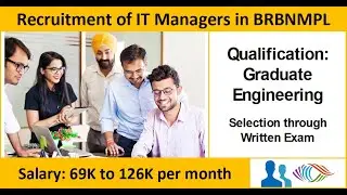 Recruitment of IT Managers in BRBNMPL 2021 | Salary: CTC : 23 to 25.5 Lacks|#GovtJobsDream