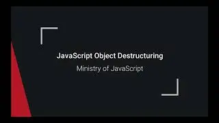 Object Destructuring in JavaScript