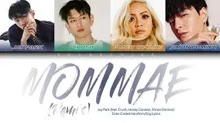 Jay Park — 몸매 Mommae (Remix) (Feat. Crush, Simon Dominic, & Honey Cocaine) [Color Coded Lyrics]