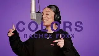 Rachel Foxx - To You | A COLORS SHOW