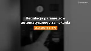 [STARCUS F50/F70] Regulacja parametrów automatycznego zamykania