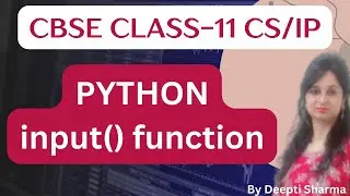 Input() Function in python | Python Input() Function in Hindi | CBSE Class 11 Computer Science & IP