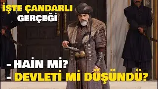 Çandarlı Halil Hain miydi? Devletini mi Düşünüyordu? | İşte Çandarlı Halil Gerçeği...