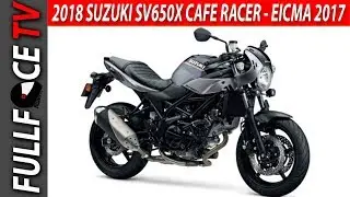2018 Suzuki SV650X Cafe Racer Release - EICMA 2017