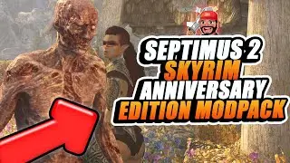 NEW 2022 Septimus Anniversary Edition Update 2.1 || Ultra Modded Skyrim Anniversary Edition Mod Pack