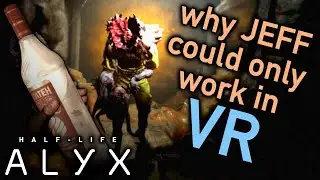Why Half-Life: Alyx's 