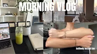 NYC morning vlog ft. how I get an instant tan with Balibody