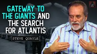 Gateway To The Giants and The Search for Atlantis | The Fulfillment of Prophecy | Steve Quayle