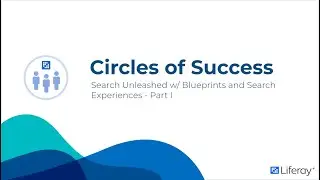 Liferay CoS | Search Unleashed w/ Blueprints and Search Experiences