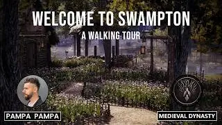 Medieval Dynasty | Welcome To Swampton | A Walking Tour | #medievaldynasty #games #walkingtour #town