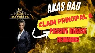 AKAS DAO  - Claim Principal AND Passive Rebase/Block Rewards