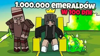 CZY UDA SIĘ ZDOBYĆ 1,000,000 EMERALDÓW W 100 DNI W MINECRAFT!