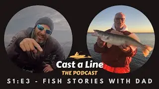 Cast a Line - S1 E3 - Fish Stories with My Dad