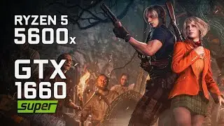 Resident Evil 4 Remake : GTX 1660 Super + Ryzen 5 5600x