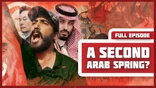 A Second Arab Spring: Imminent or Impossible?