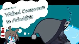 Wished Crossovers in Arknights