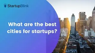 What are the best cities for startups?
