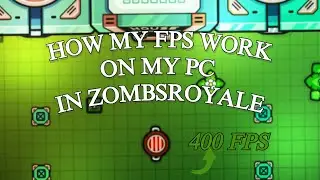How My FPS Work On My Pc In Zombsroyale!